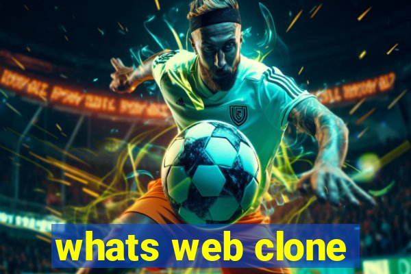 whats web clone